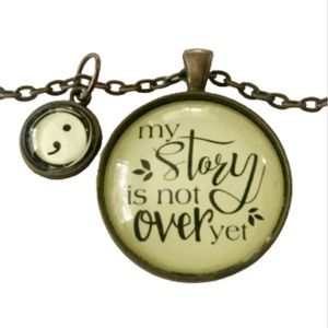 • Gutsy Goodness My Story is Not Over Yet Necklace •